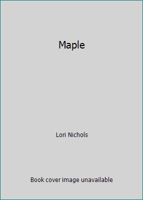 Maple by Lori Nicholsby Lori Nichols | PB | Good