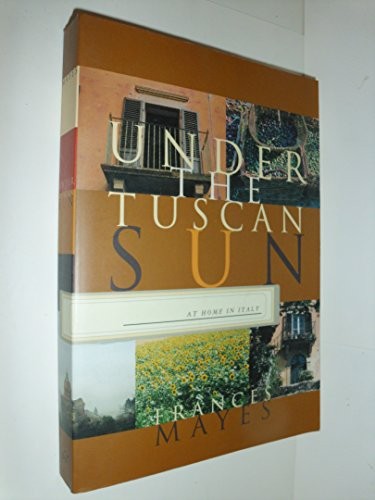 Under the Tuscan Sun: At Home in Italy by Mayes, Frances Hardback Book The Fast