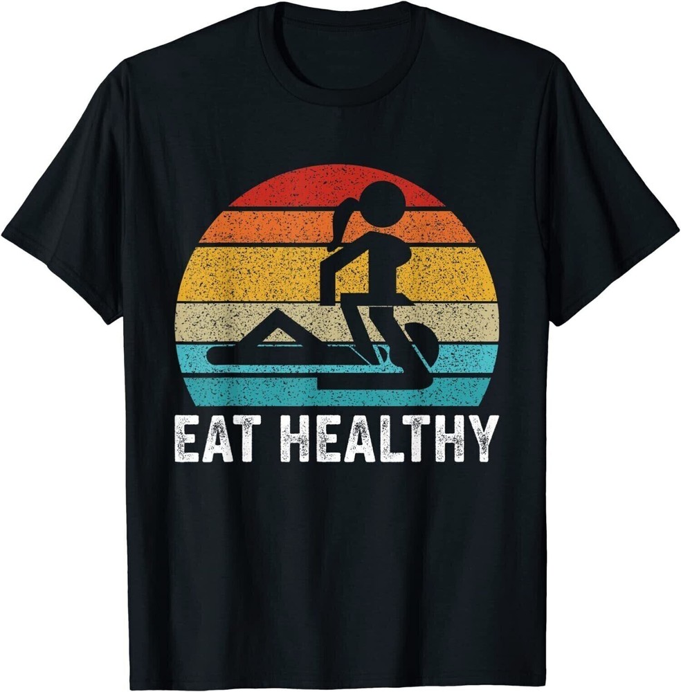 Eat Healthy Funny Gifts for Men Women Premium Tee T-Shirt, Size M - 3XL