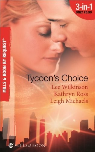 Tycoon's Choice: Kept by the Tycoon / Taken by t... by Michaels, Leigh PaperbackFREE US DELIVERY | ISBN: 0263881075 | Quality Books
