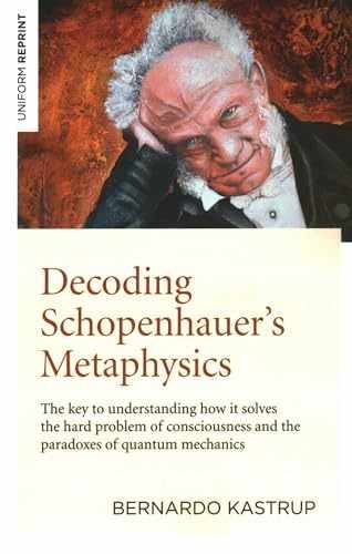 Decoding Schopenhauer's - Paperback, by Kastrup Bernardo - Very Good