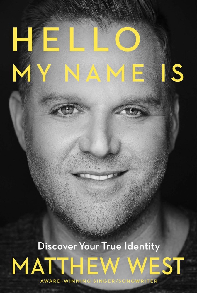 Hello, My Name Is: Discovering Your True Identity by West