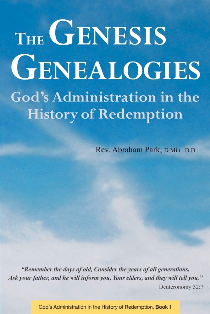 The Genesis Genealogies: God's Administration in the History of Redemption (Book