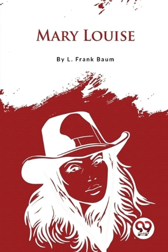 Mary Louise by L. Frank Baum Paperback Book