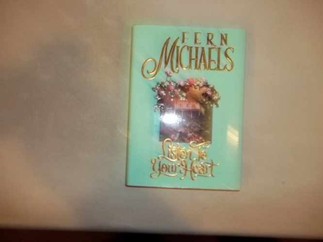 Listen to Your Heart - Hardcover, by Fern Michaels - Very Good