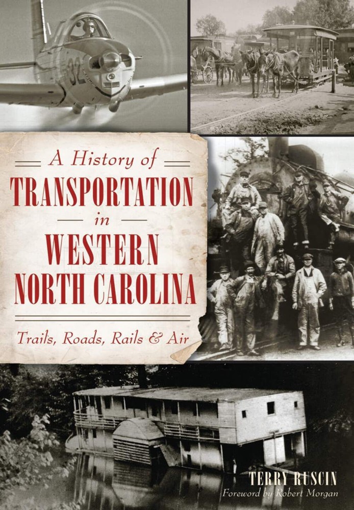 NEW The History Press History of Transportation in Western North Carolina, A, NC