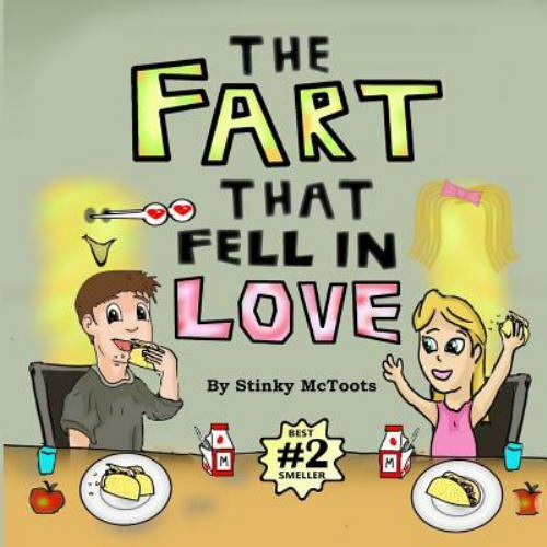 The Fart That Fell in Love by Mctoots, Stinky, Like New Used, Free shipping i...