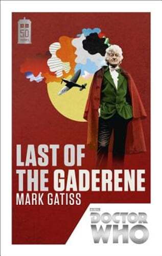 Doctor Who: Last of the Gaderene: 50th Anniversary Edition by Mark Gatiss: Used