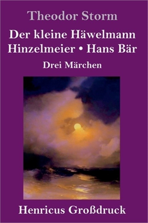 Der kleine H�welmann / Hinzelmeier / Hans B�r (Gro�druck): Drei M�rchen (Hardbac
