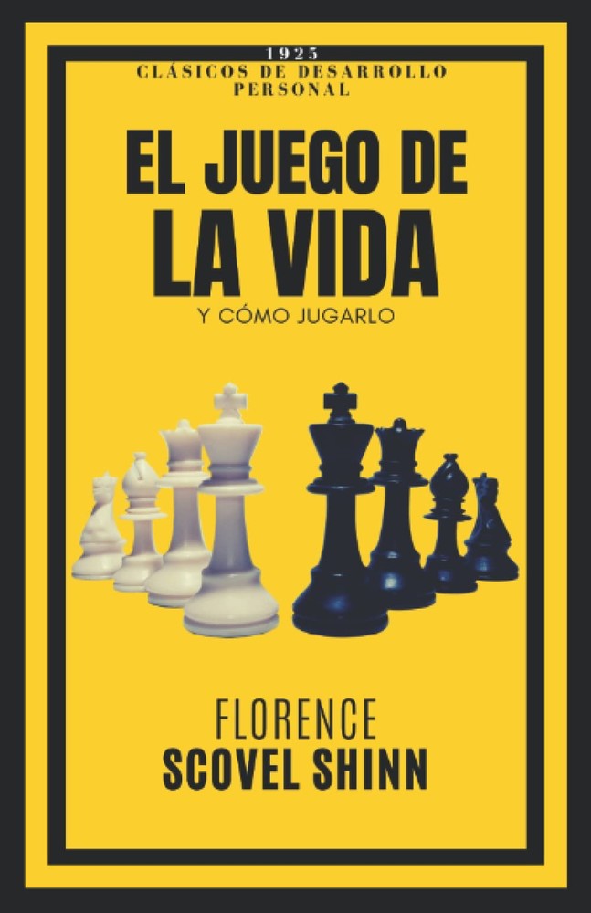 El juego de la vida: Y cómo jugarlo (Spanish Edition)