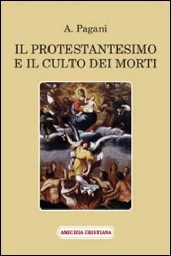 A. Pagani Il protestantesimo e il culto dei morti (Paperback) (UK IMPORT)All Tariffs and Duties included - no additional charges