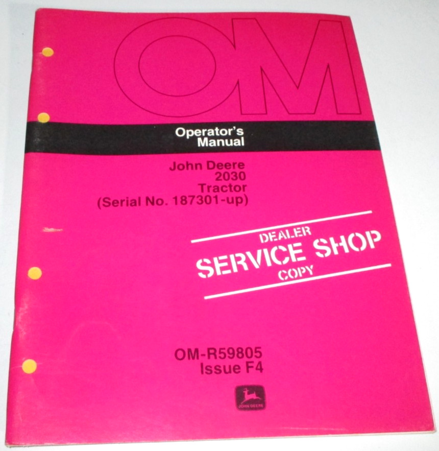John Deere 2030 Tractor Operators Manual OM-R59805 F4 (s/n 187301 & up) JD OEM!