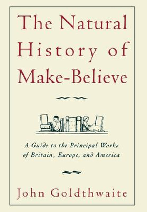 The Natural History of Make-Believe : A Guide to the Principal Wo