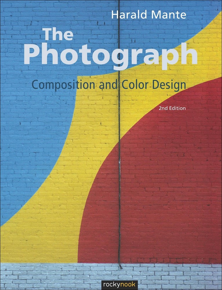 Photograph : Composition and Color Design by Harald Mante (2012, Hardcover)