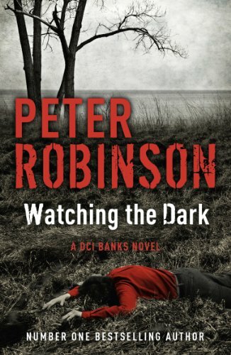Watching the Dark By Peter Robinson. 9781444704891
