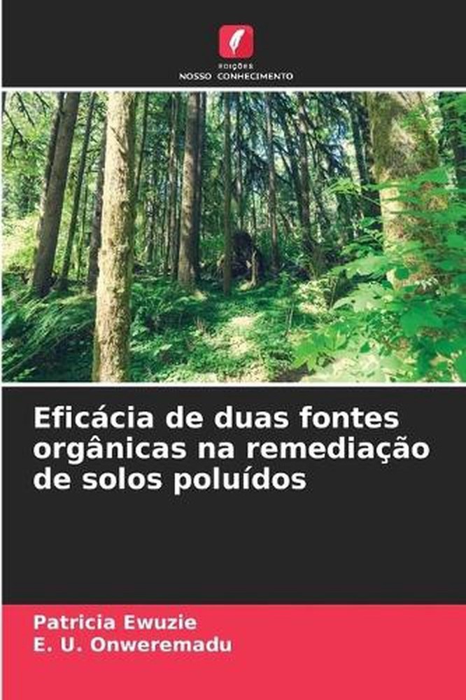 Eficcia de duas fontes orgnicas na remediao de solos poludos by Patricia Ewuzie