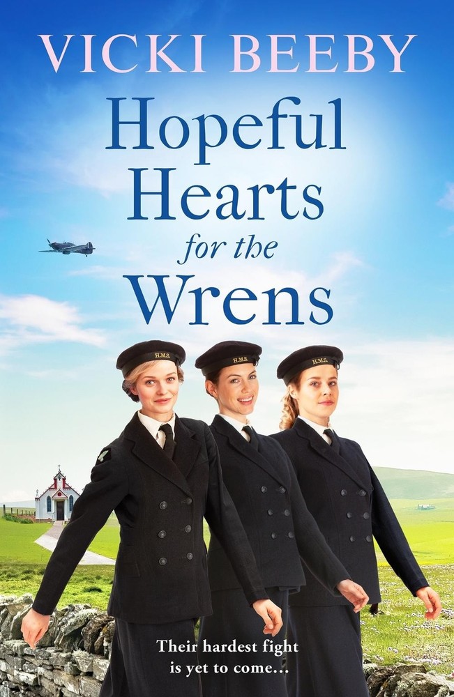 Hopeful Hearts for the Wrens: A moving and uplifting WW2 wartime saga by Vicki B