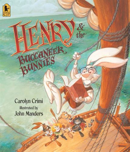 Henry & the Buccaneer Bunnies by Crimi, Carolynby Crimi, Carolyn | PB | VeryGood