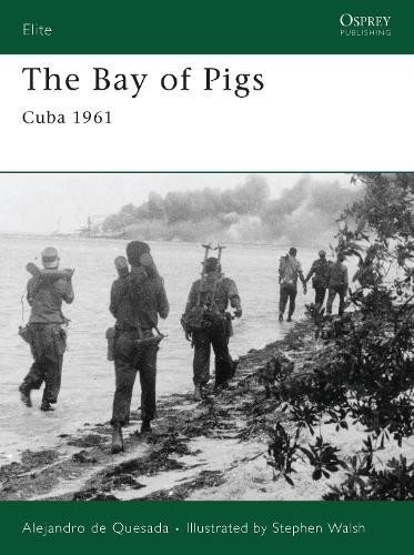 Alejandro de Quesada The Bay of Pigs (Paperback) EliteAnother great item from Rarewaves USA | Free delivery!
