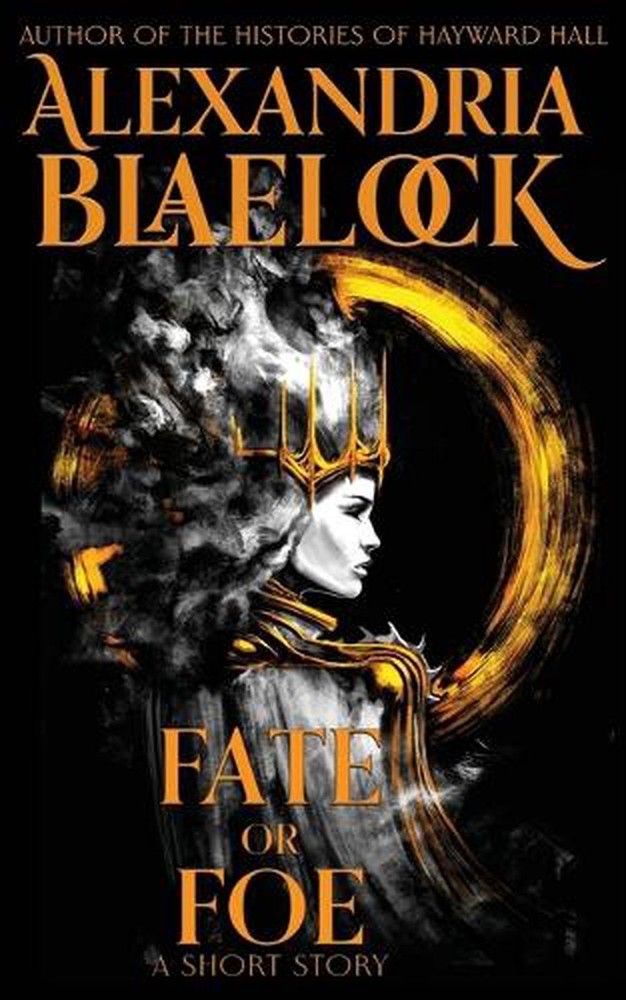 Fate or Foe by Alexandria Blaelock Paperback Book