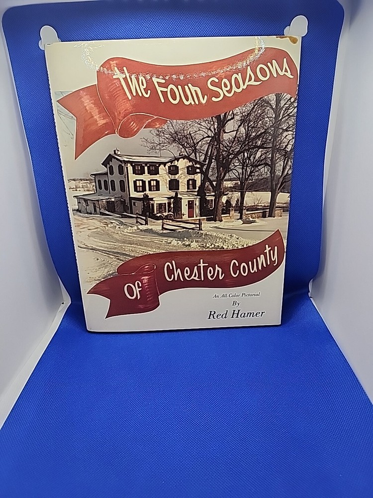 SIGNED BOOK Hamer, Red. The Four Seasons of Chester County. (1981) RARE COPY