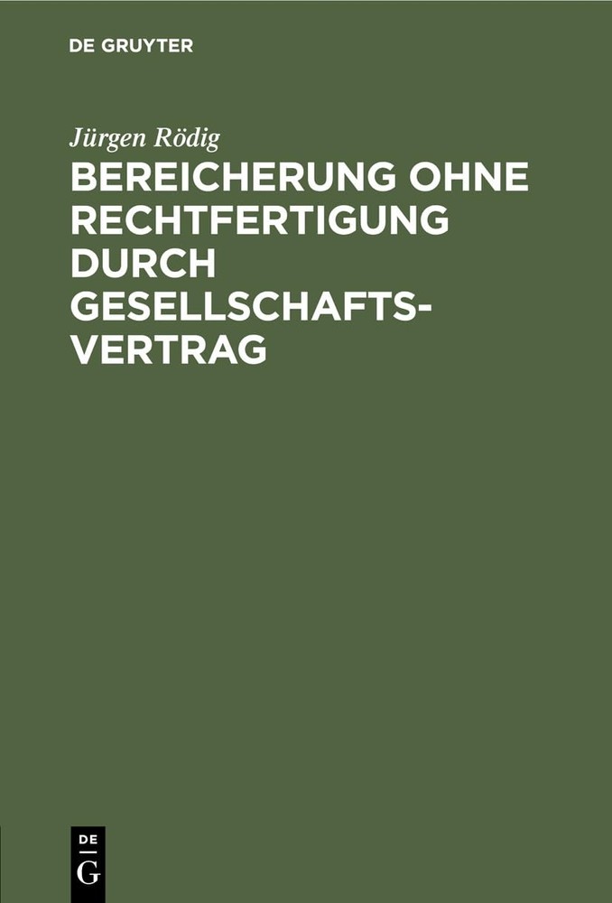 Rödig Jürgen Bereicherung Ohne Rechtfertigung Durch Gesellschaftsvert (Hardback)