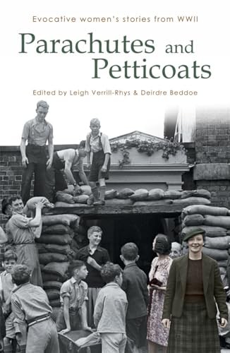 Parachutes and Petticoats : Evocative Women's Stories from WWII (Honno Voices) -