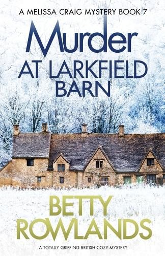 Betty Rowlands Murder at Larkfield Barn (Paperback) Melissa Craig MysteryAnother great item from Rarewaves USA | Free delivery!