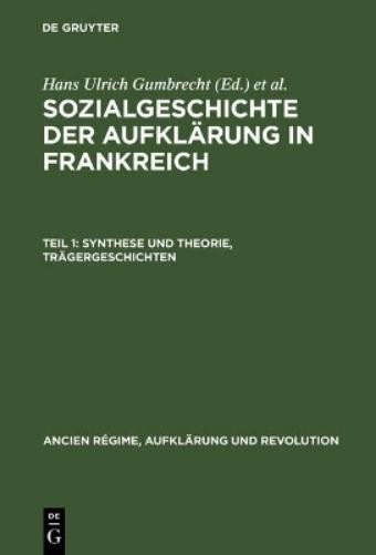 Sozialgeschichte der Aufklärung in Frankreich, Teil 1, Synthese und T (Hardback)
