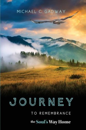 Journey to Remembrance: The Soul's Way Home, Like New Used, Free shipping in ...