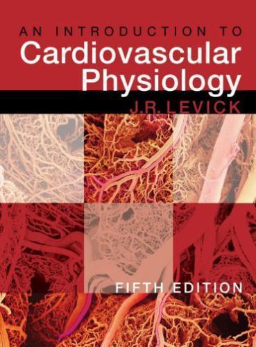 Introduction to Cardiovascular Physiology by Rodney J. Levick (2010, Trade ...