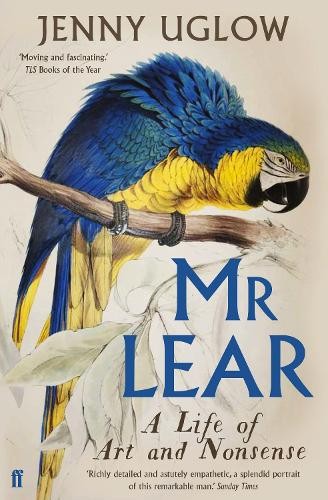 Mr Lear: A Life of Art and Nonsense, Uglow, Jenny