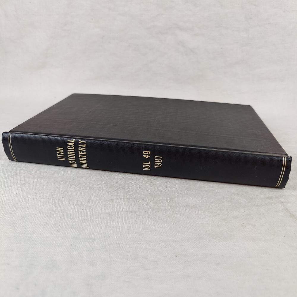 1981 Utah Historic Quarterly Volume 49 LDS Church of Jesus Christ Mormon History