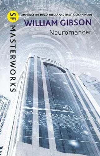 Neuromancer: The groundbreaking cyberpunk thriller by William Gibson: Used