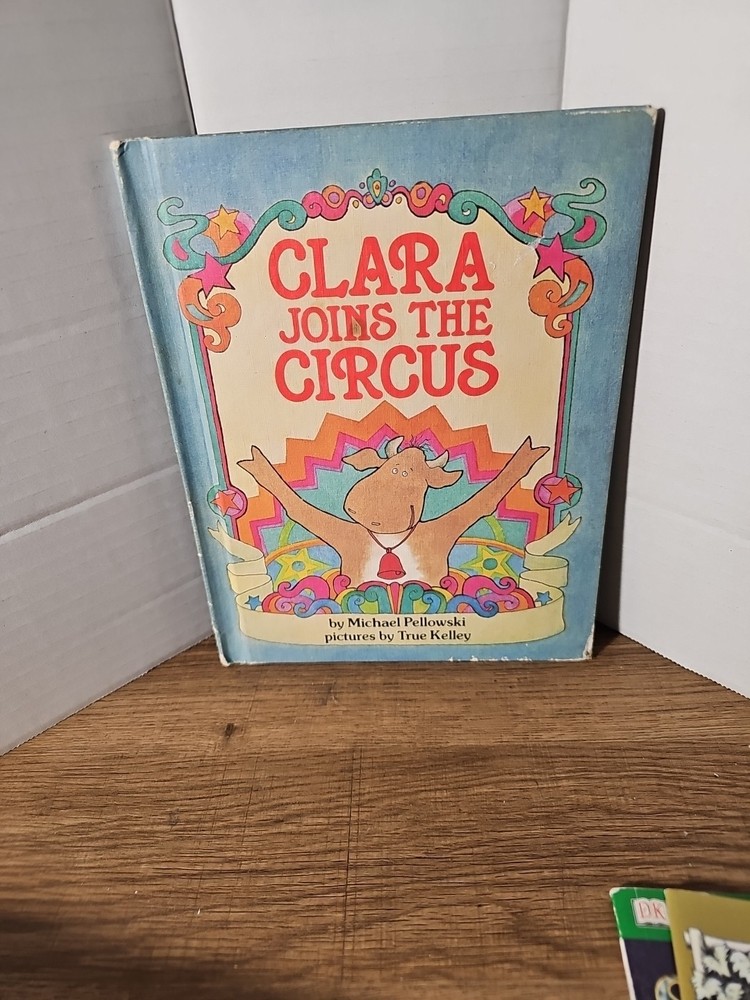 Vintage 1981 Clara Joins the Circus by Michael J. Pellowski Hardcover Book