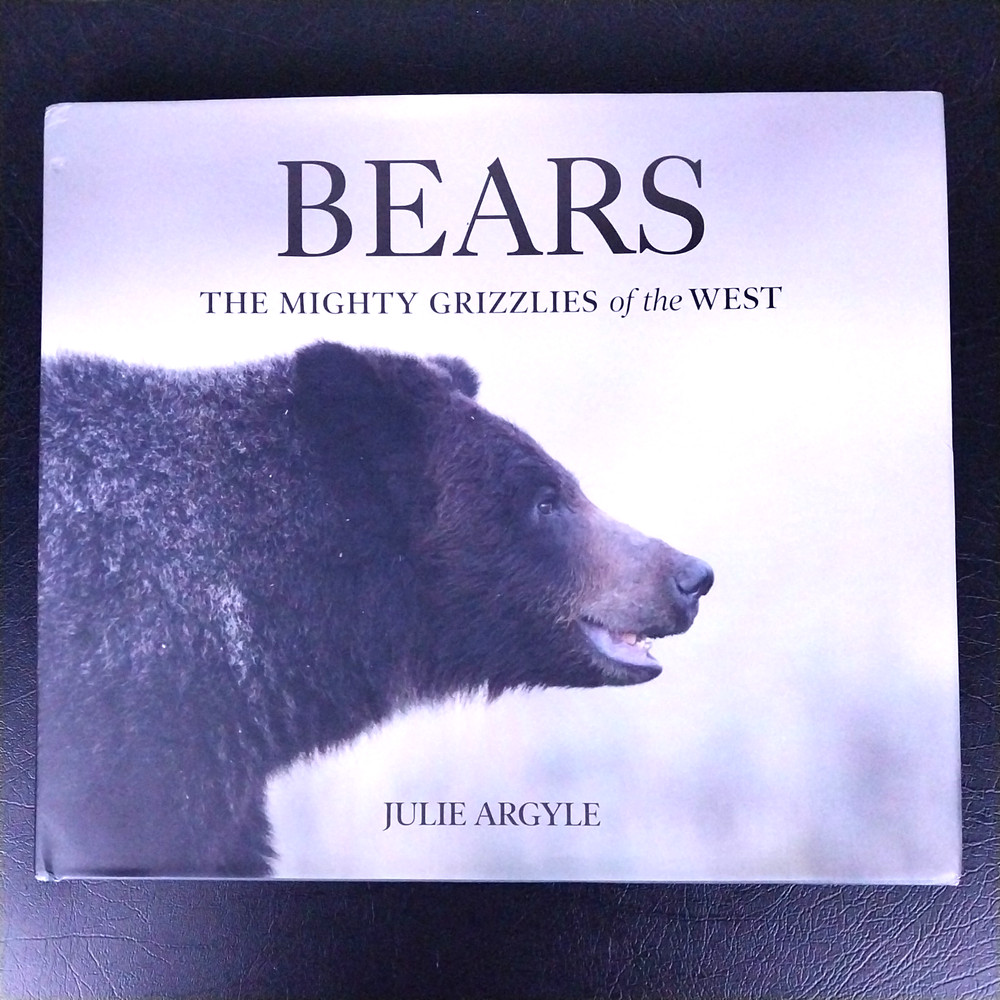 Bears The Mighty Grizzlies of the West - Hardcover Photography Book 1st Edition
