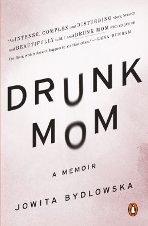 Drunk Mom : A Memoir Paperback Jowita BydlowskaFree US Delivery | ISBN:0143126504