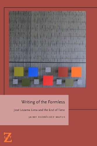 Jaime Rodríguez Matos Writing of the Formless (Paperback) Lit Z (UK IMPORT)All Tariffs and Duties included - no additional charges