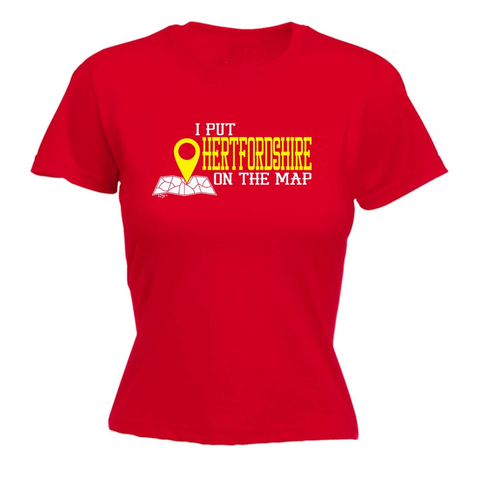 Put On The Map Hertfordshire - Womens T Shirt Funny T-Shirt Novelty gift tshirt