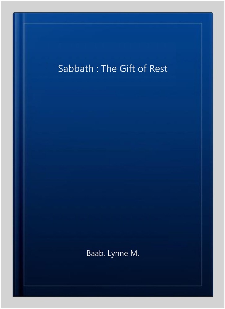Sabbath : The Gift of Rest, Paperback by Baab, Lynne M., Brand New, Free ship...