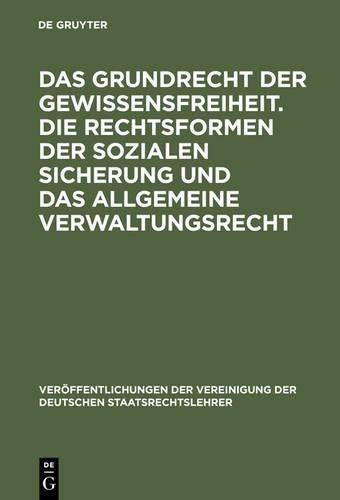 Das Grundrecht Der Gewissensfreiheit. Die Rechtsformen Der Sozialen S (Hardback)