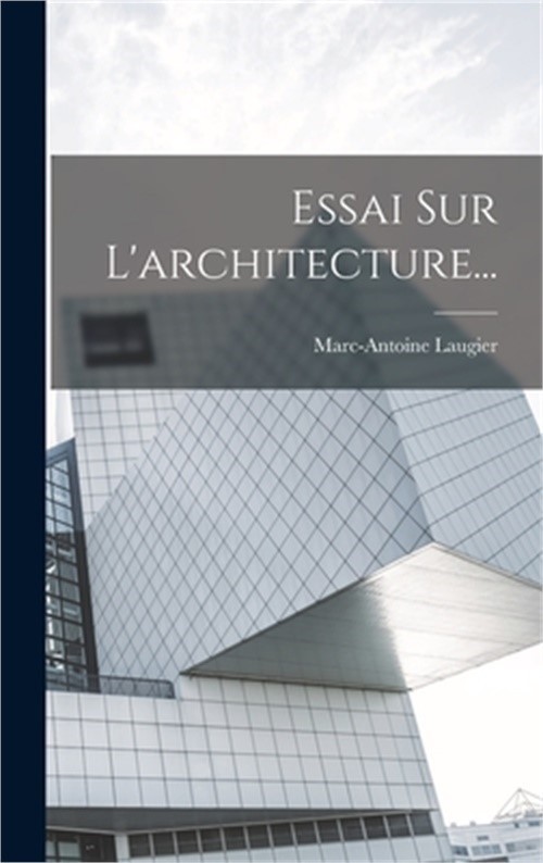 Essai Sur L'architecture... (Hardback or Cased Book)