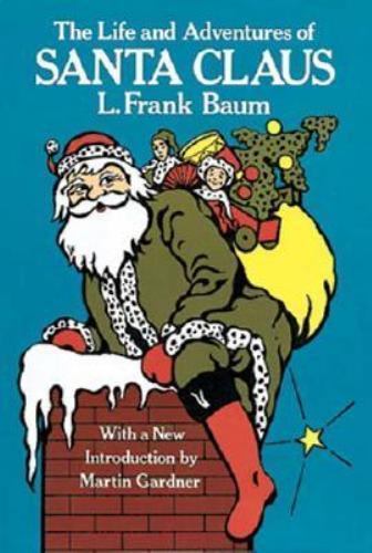 The Life and Adventures of Santa Claus by Baum, L. Frank, Good Book