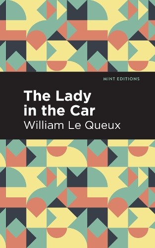 William Le Queux The Lady in the Car (Paperback) Mint EditionsAnother great item from Rarewaves USA | Free delivery!