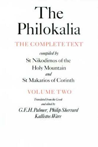 The Philokalia, Volume 2: The Complete Text; Compiled by St. Nikodimos of the