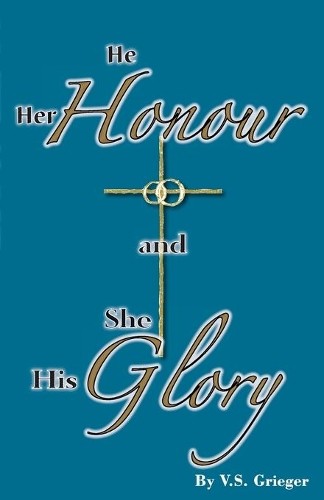 Vernon S Grieger He Her Honour and She His Glory (Paperback)Another great item from Rarewaves USA | Free delivery!