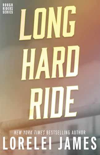 Long Hard Ride (Rough Riders) - Paperback, by James Lorelei - Acceptable