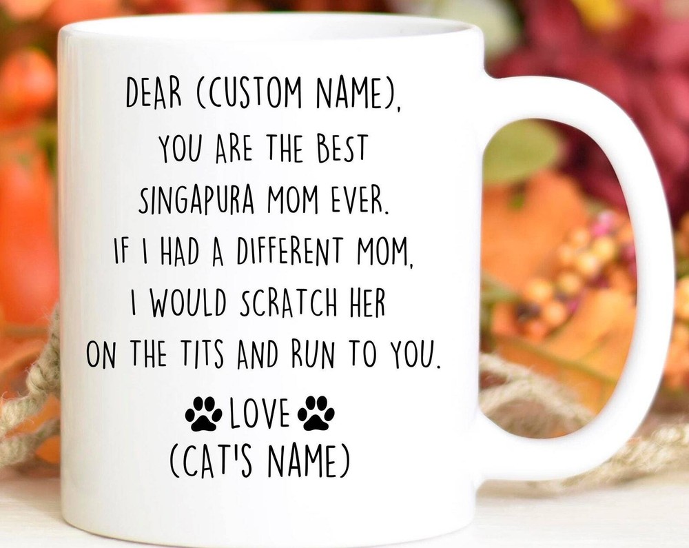 Singapura Mom Birthday Gift Singapura Mom Christmas Gift Singapura Mom Valentine