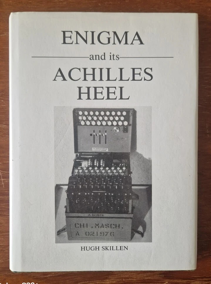 Enigma and it's Achilles Heel by Hugh Skillen, 1992, HB-DJ, WW2 Intelligence-image