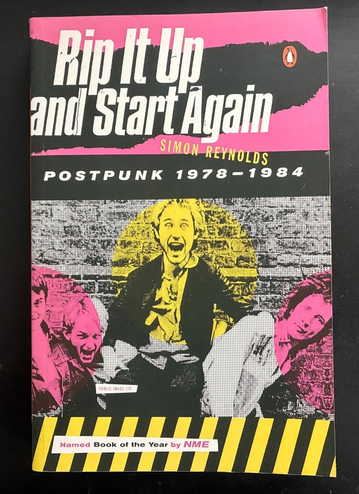 Rip it Up and Start Again: Postpunk 1978-1984 by Simon Reynolds (2005) Penguin